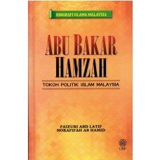 BIOGRAFI ULAMA MALAYSIA : ABU BAKAR HAMZAH [H/C]